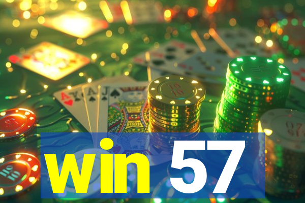 win 57